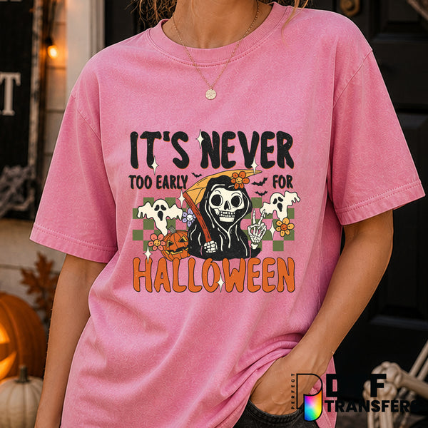 It's Never Too Early for Halloween – Halloween DTF Transfer