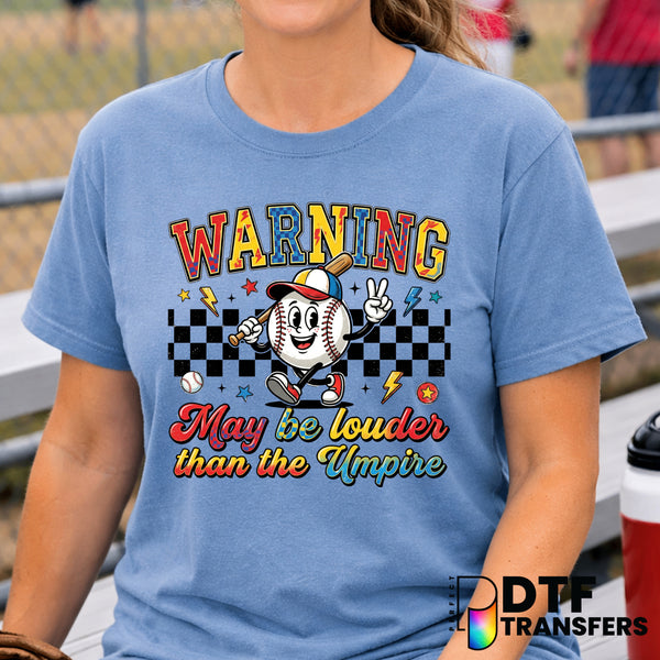 WARNING May Be Louder Than The Umpire – Baseball DTF Transfer