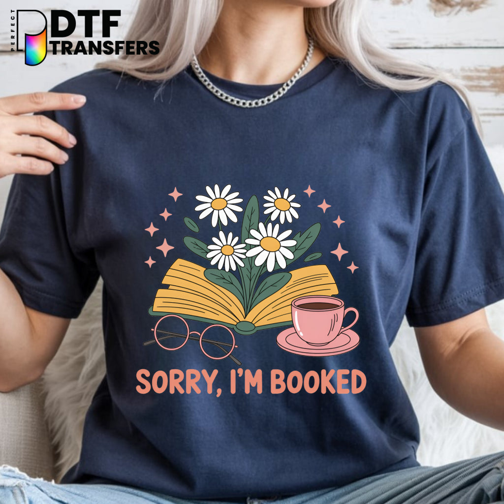 "Sorry I'm Booked" Floral Books Teacher DTF Transfer