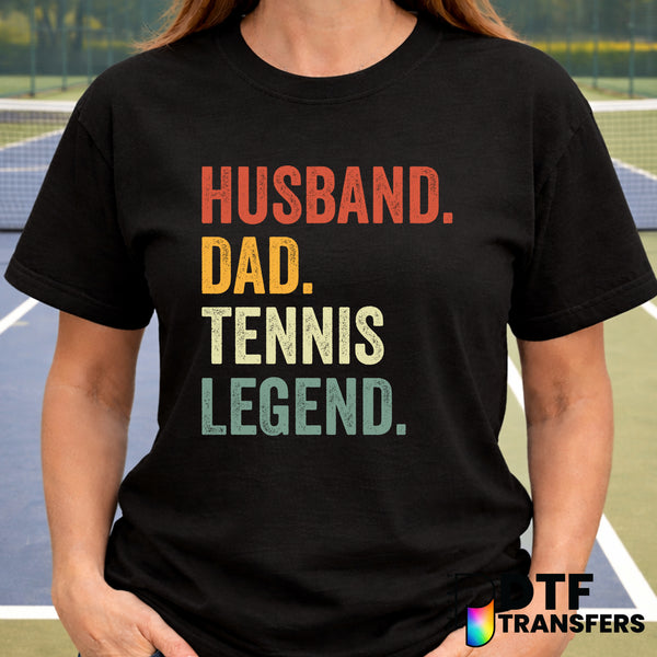 HUSBAND DAD TENNIS LEGEND – Tennis DTF Transfer