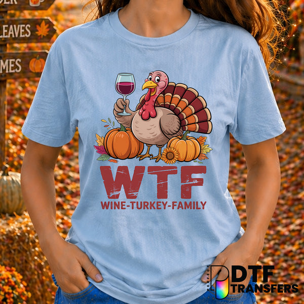 WTF Wine Turkey Family – Thanksgiving DTF Transfer