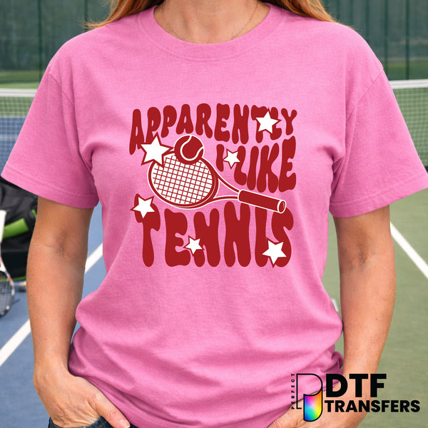 Apparently I Like Tennis – Tennis DTF Transfer