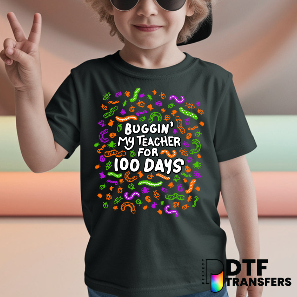 Buggin My Teacher For 100 Days - 100 Days of School – Ladybug Teacher DTF Transfer