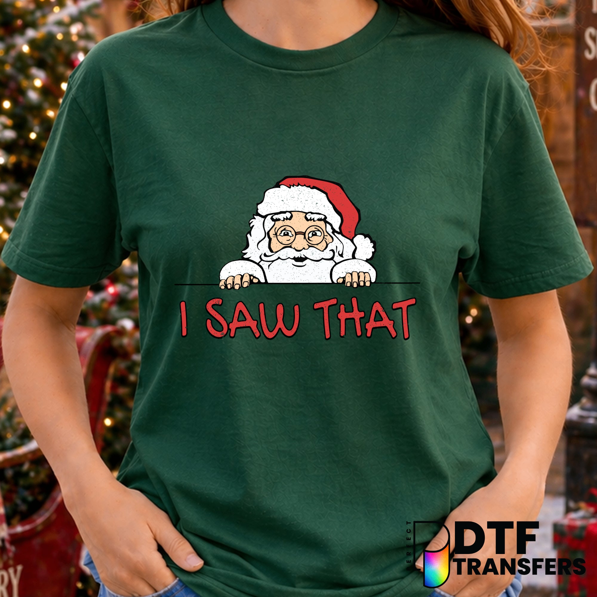 I Saw That – Christmas DTF Transfer
