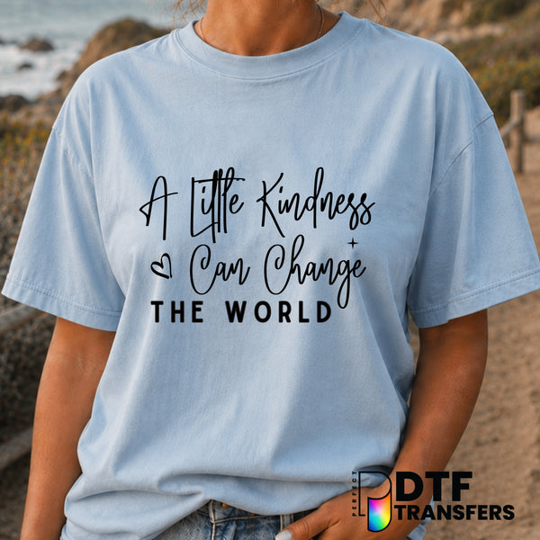 A Little Kindness Can Change The World – Anti-Bullying DTF Transfer (view 1 of 2) – by Perfect DTF Transfers – Premade DTF...