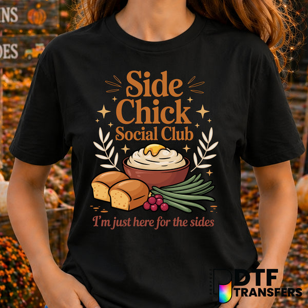 Side Chick Social Club Funny Thanksgiving Sides Lover – Thanksgiving DTF Transfer