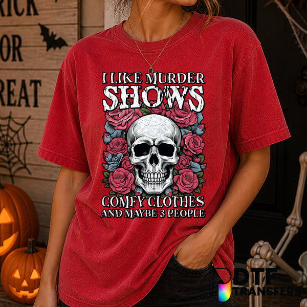 I Like Murder Shows & Long Walks Through The Cemetery – Halloween DTF Transfer