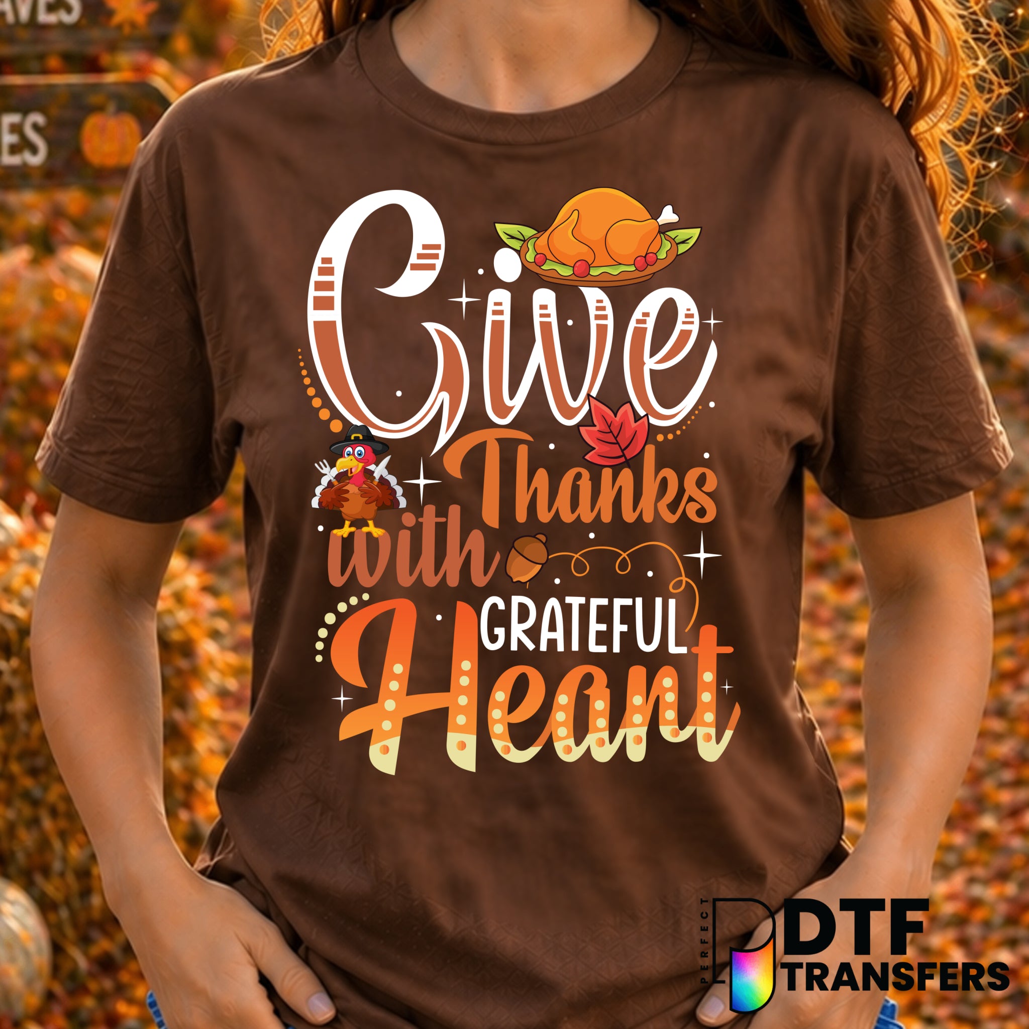 Give Thanks With A Grateful Heart – Thanksgiving DTF Transfer