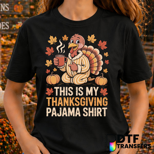 This Is My Thanksgiving Pajama Shirt – Thanksgiving DTF Transfer