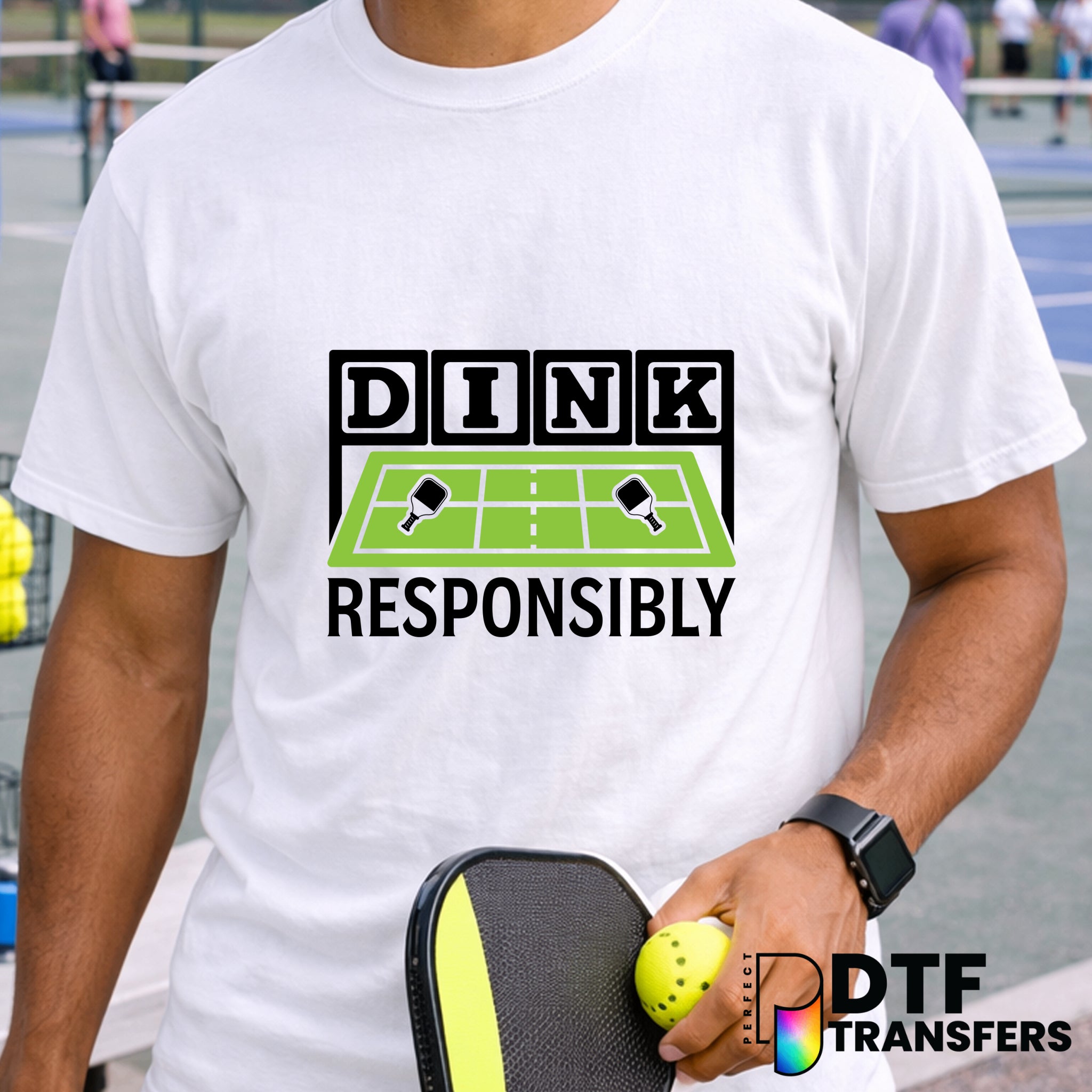 Dink Responsibly – Pickleball DTF Transfer