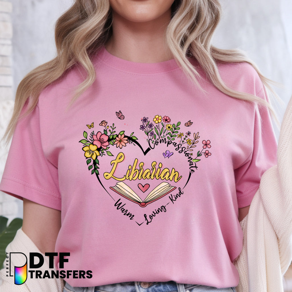 LIBRARIAN COMPASSIONATE WARM LOVING KIND – Teacher DTF Transfer