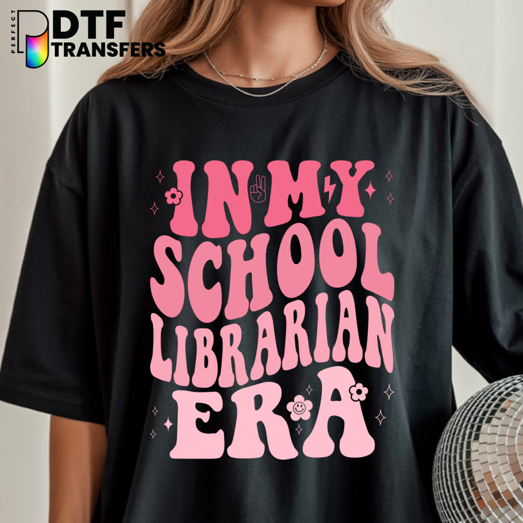 In My School Librarian Era – Teacher DTF Transfer