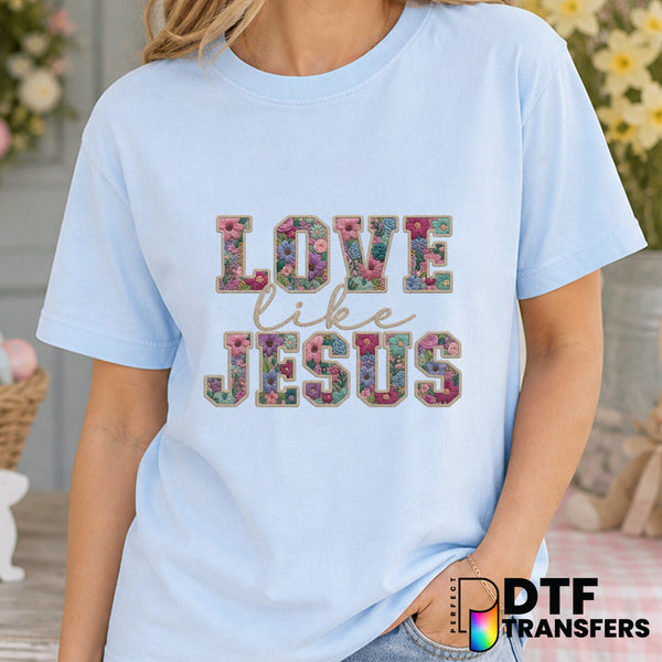 Love Like Jesus Easter – Easter DTF Transfer