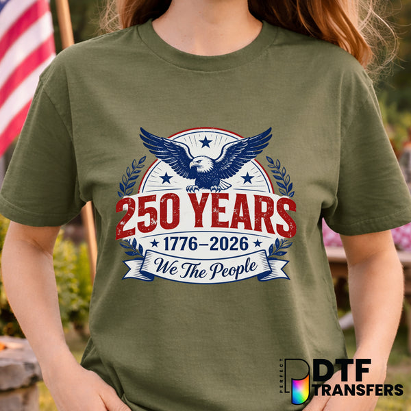 250 Years We the People American Eagle – Fourth of July DTF Transfer