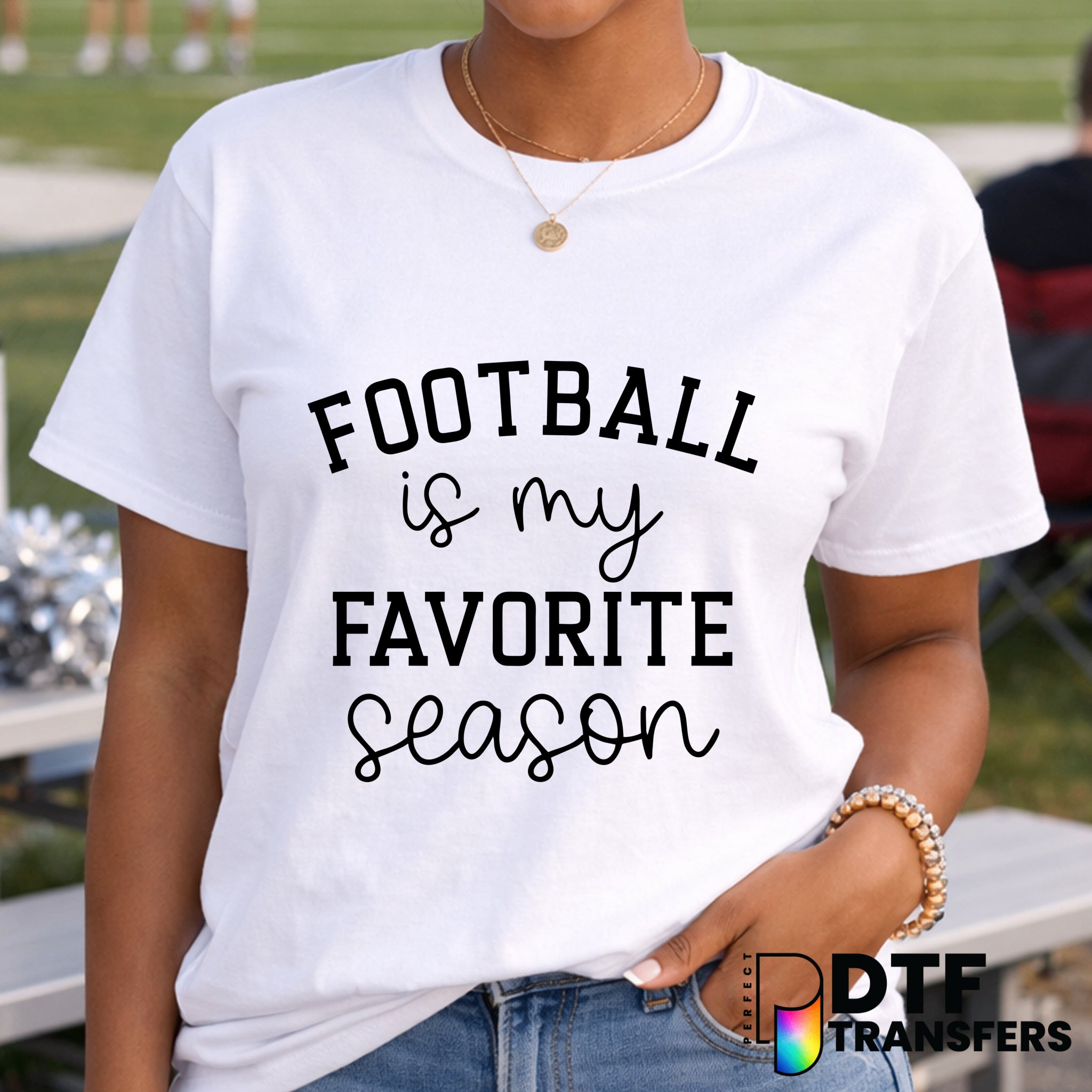 Football Is My Favorite Season – Football DTF Transfer