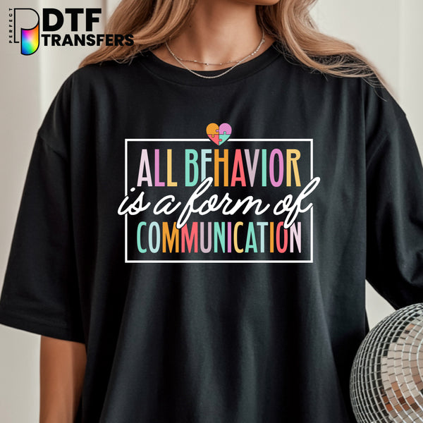 All Behavior Is A Form Of Communication – Special Education DTF Transfer