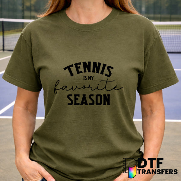 Tennis Is My Favorite Season – Tennis DTF Transfer