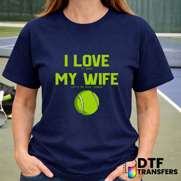 I Love My Wife and Tennis – DTF Transfer