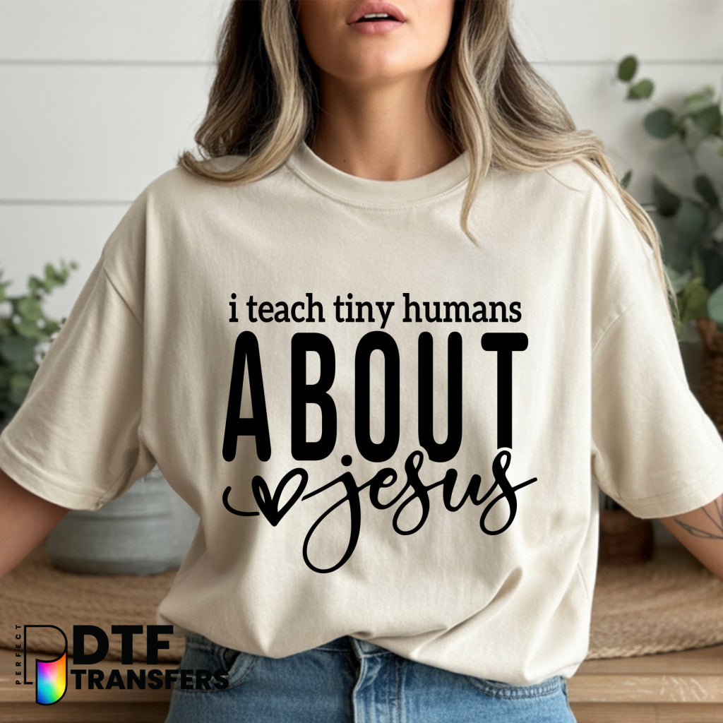 I Teach Tiny Humans About Jesus – Religious Teacher DTF Transfer