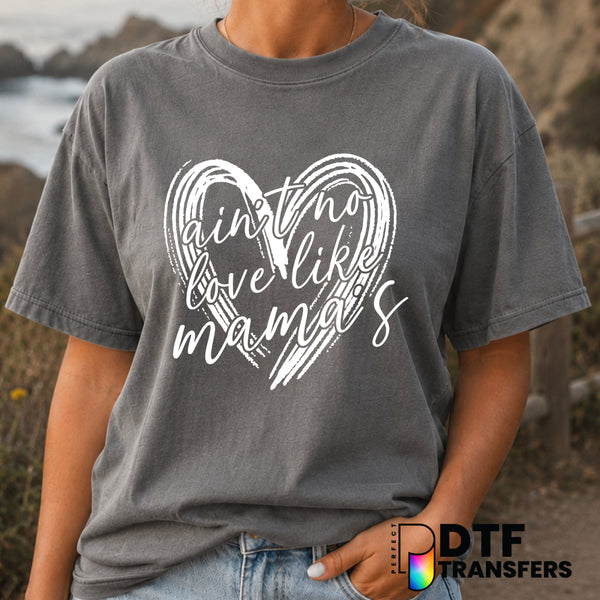 Ain't No Love Like Mama's – Mother's Day DTF Transfer (view 1 of 2) – by Perfect DTF Transfers – Premade DTF Transfers – M...
