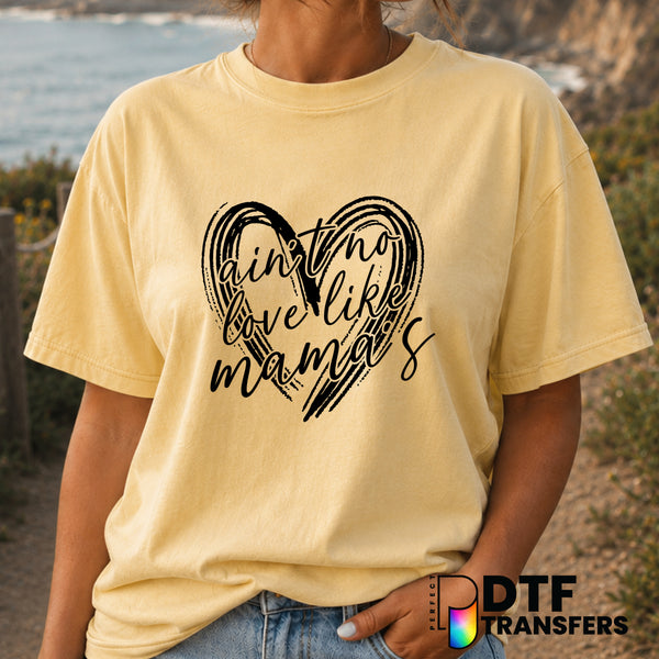 Ain't No Love Like Mamas – Mother's Day DTF Transfer (view 1 of 2) – by Perfect DTF Transfers – Premade DTF Transfers – Mo...