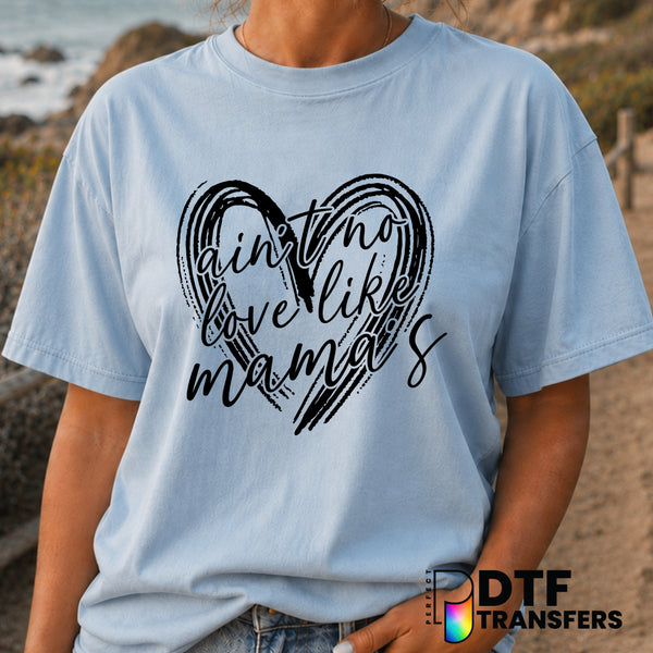 Ain't No Love Like Mamas – Mother's Day DTF Transfer (view 2 of 2) – by Perfect DTF Transfers – Premade DTF Transfers – Mo...