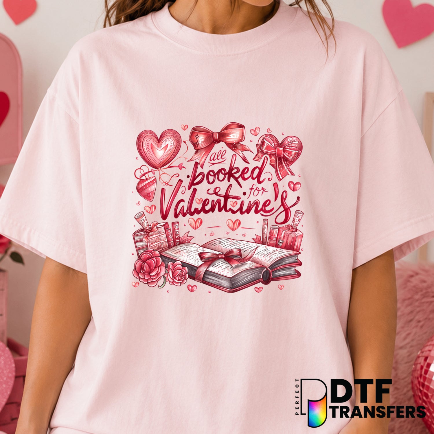 All Booked For Valentine's – Valentine's Day DTF Transfer (view 2 of 2) – by Perfect DTF Transfers – Premade DTF Transfers...