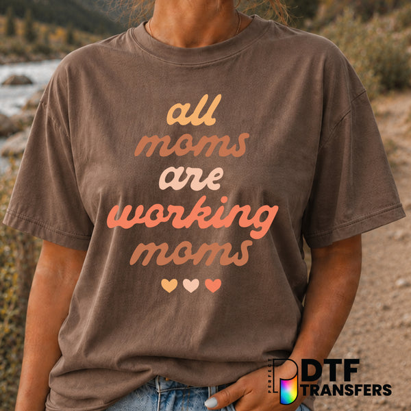 All Moms are Working Moms – Mother's Day DTF Transfer (view 1 of 2) – by Perfect DTF Transfers – Premade DTF Transfers – M...