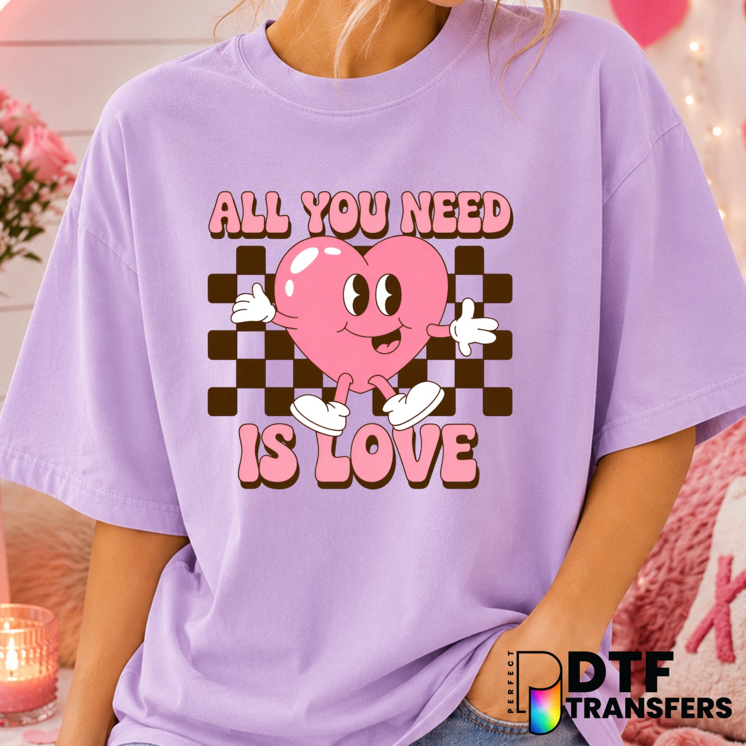 All You Need Is Love – Valentine's Day DTF Transfer (view 2 of 2) – by Perfect DTF Transfers – Premade DTF Transfers – Val...
