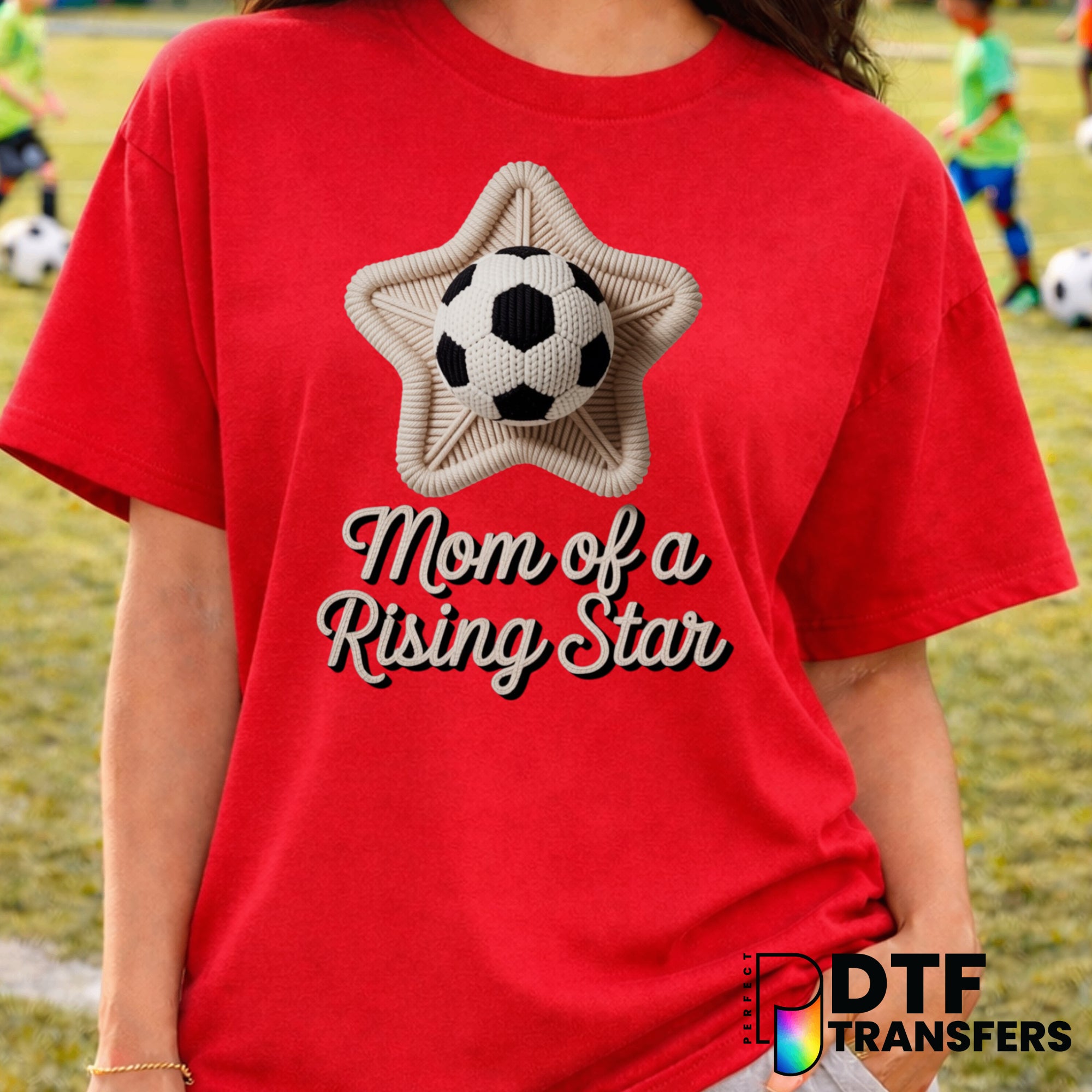Mom Of A Rising Star – Soccer DTF Transfer
