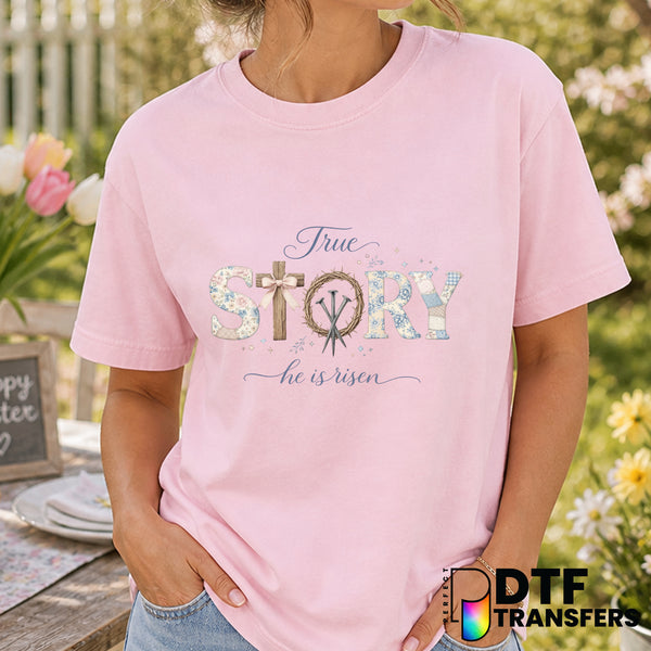 True Story He is Risen – Easter DTF Transfer
