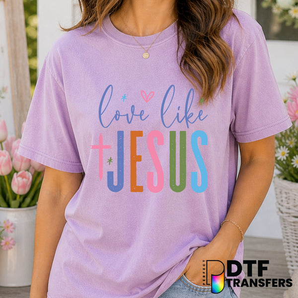 Love Like Jesus – Easter DTF Transfer