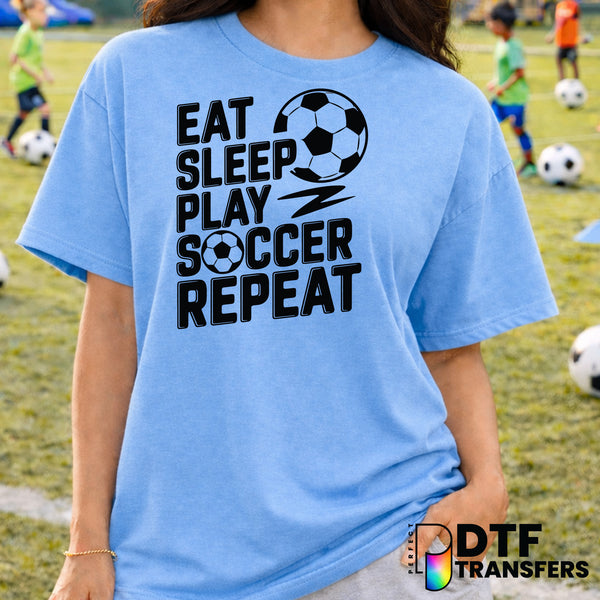 Eat Sleep Play Soccer Repeat – Soccer DTF Transfer