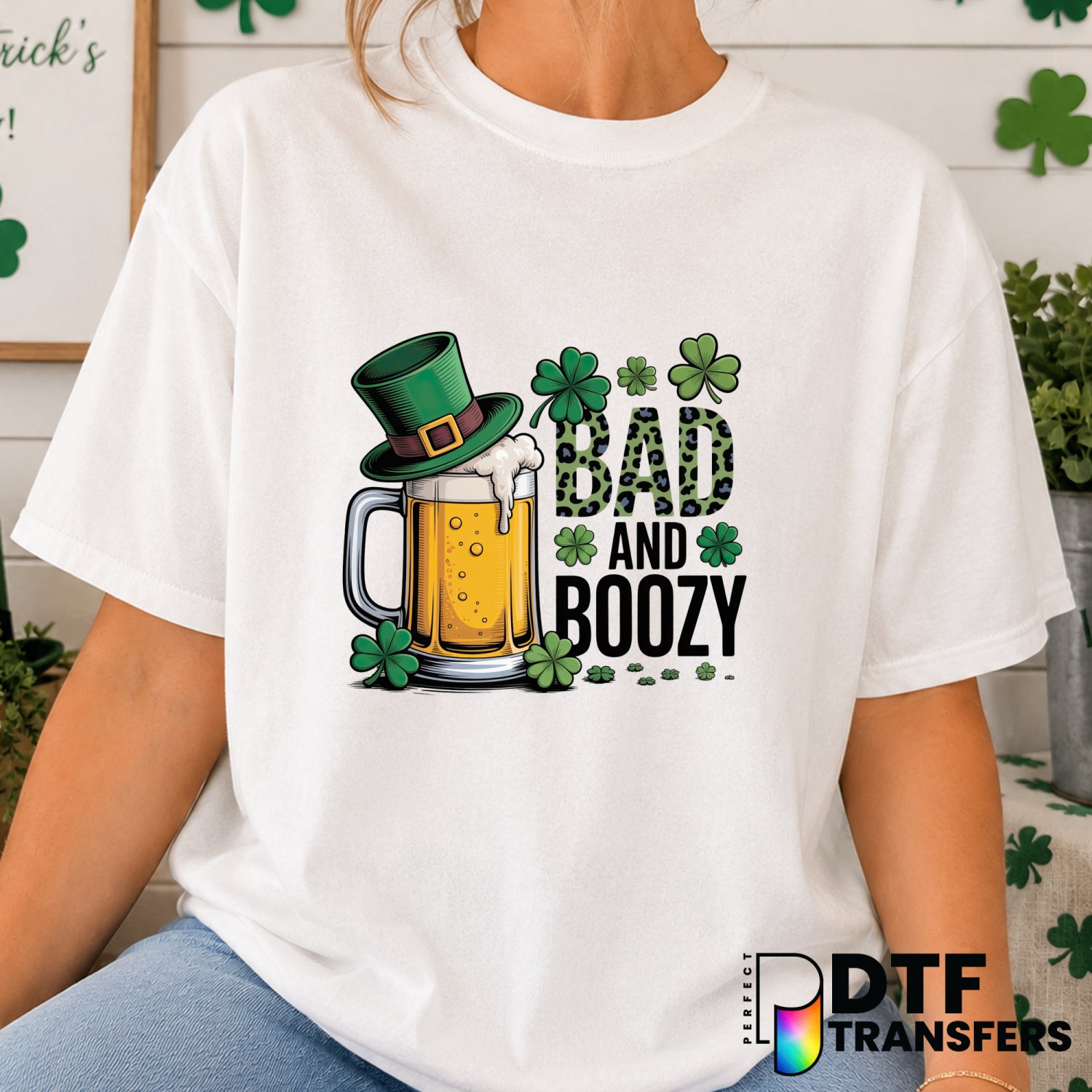 Bad and Boozy – St. Patrick's Day DTF Transfer (view 2 of 2) – by Perfect DTF Transfers – Premade DTF Transfers – St. Patr...