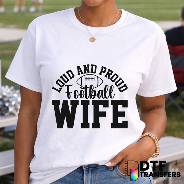 LOUD AND PROUD FOOTBALL WIFE – Football DTF Transfer