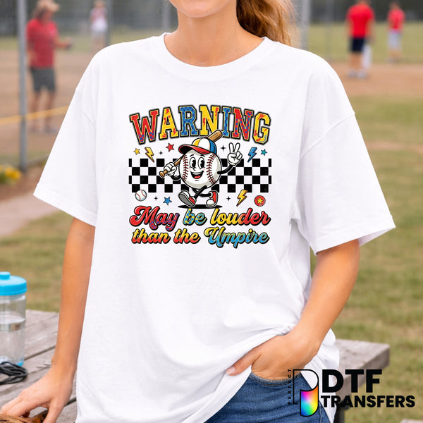 WARNING May Be Louder Than The Umpire – Baseball DTF Transfer