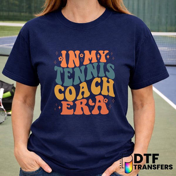 In My Tennis Coach Era – Tennis DTF Transfer