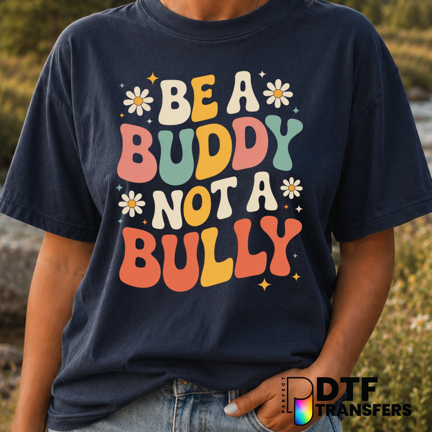 Be A Buddy Not A Bully – Anti-Bullying DTF Transfer (view 1 of 2) – by Perfect DTF Transfers – Premade DTF Transfers – Ant...