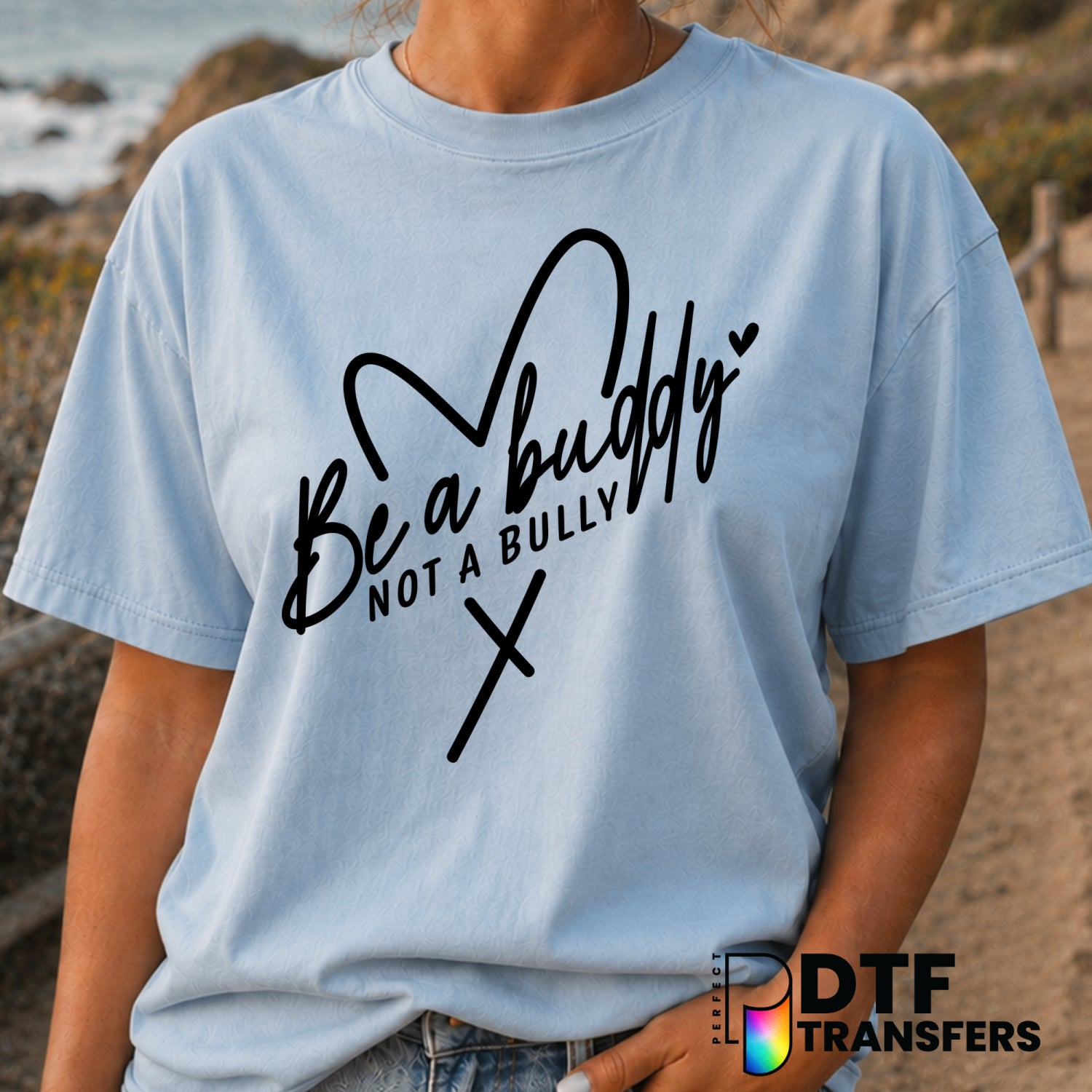 Be A Buddy Not A Bully – Anti-Bullying DTF Transfer (view 1 of 2) – by Perfect DTF Transfers – Premade DTF Transfers – Ant...