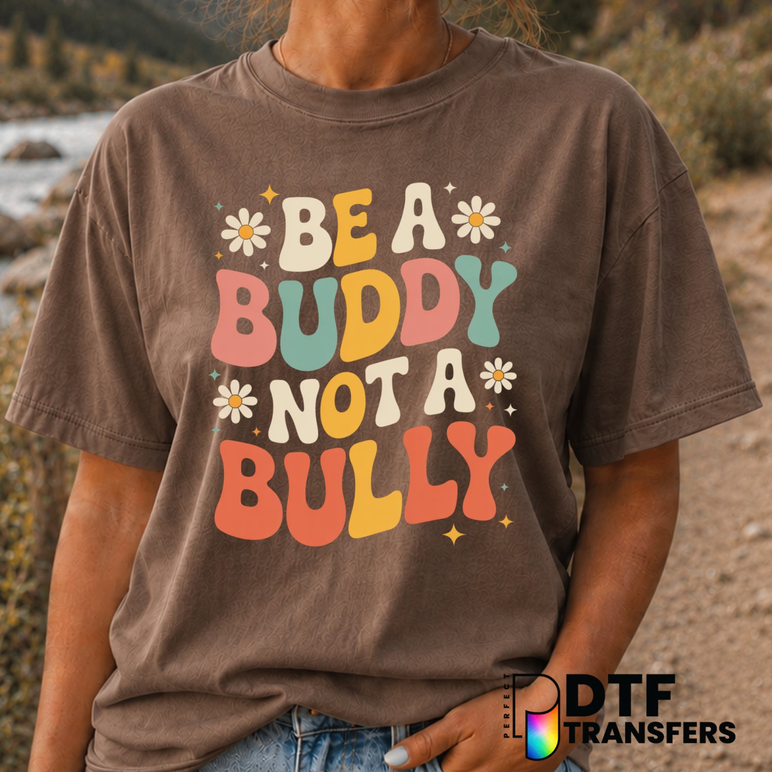 Be A Buddy Not A Bully – Anti-Bullying DTF Transfer (view 2 of 2) – by Perfect DTF Transfers – Premade DTF Transfers – Ant...