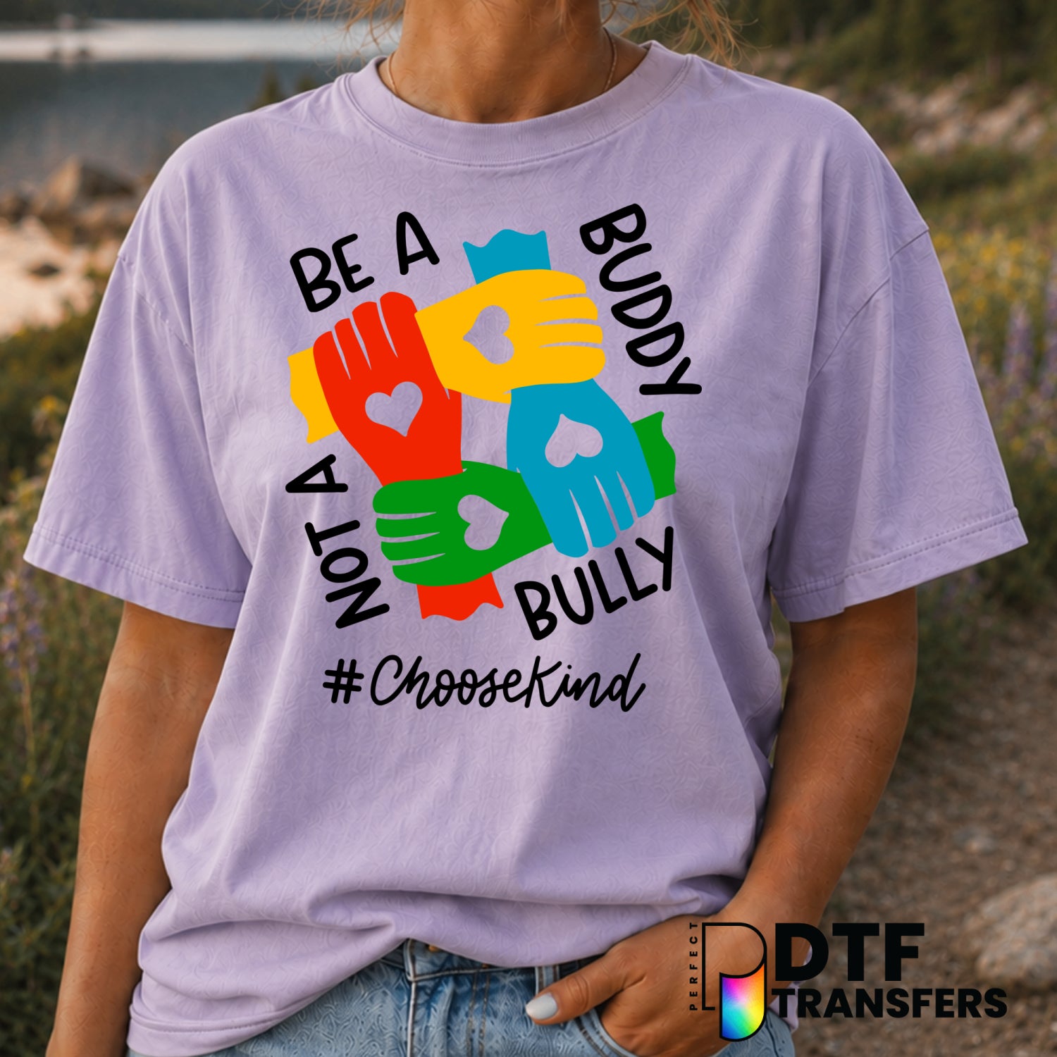 BE A BUDDY NOT A BULLY CHOOSE KIND – Anti-Bullying DTF Transfer (view 1 of 2) – by Perfect DTF Transfers – Premade DTF Tra...