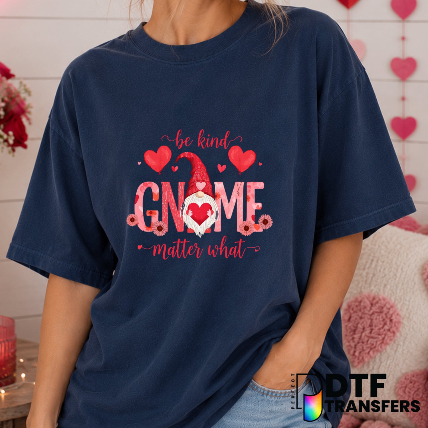 "Be Kind Gnome Matter What" – Valentine's Day DTF Transfer (view 1 of 2) – by Perfect DTF Transfers – Premade DTF Transfer...