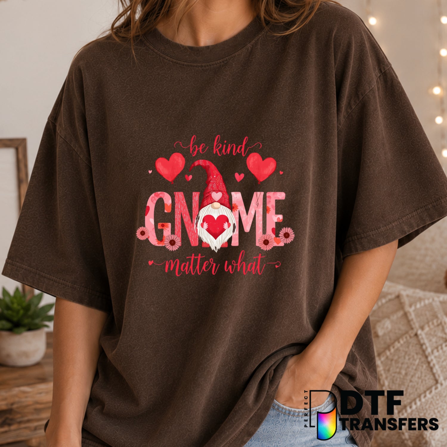"Be Kind Gnome Matter What" – Valentine's Day DTF Transfer (view 2 of 2) – by Perfect DTF Transfers – Premade DTF Transfer...