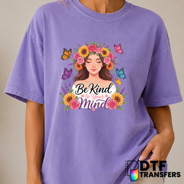 Be Kind To Your Mind – Mental Health Awareness DTF Transfer (view 2 of 2) – by Perfect DTF Transfers – Premade DTF Transfe...