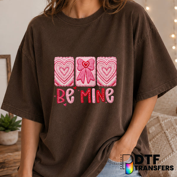 Be Mine – Valentine's Day DTF Transfer (view 1 of 2) – by Perfect DTF Transfers – Premade DTF Transfers – Valentine's Day,...