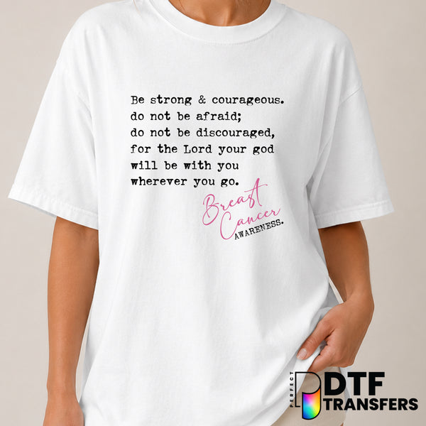 Be Strong and Courageous – Cancer Awareness DTF Transfer (view 1 of 2) – by Perfect DTF Transfers – Premade DTF Transfers...