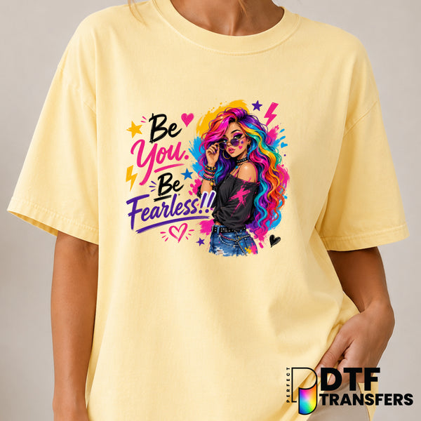 Be You Be Fearless – Women Empowerment DTF Transfer (view 1 of 2) – by Perfect DTF Transfers – Premade DTF Transfers – Wom...