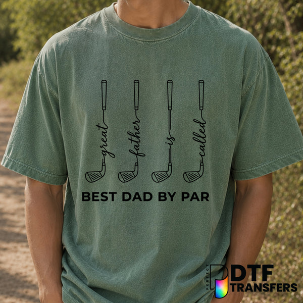BEST DAD BY PAR Father's Day Golf – DTF Transfer (view 1 of 2) – by Perfect DTF Transfers – Premade DTF Transfers – Father...