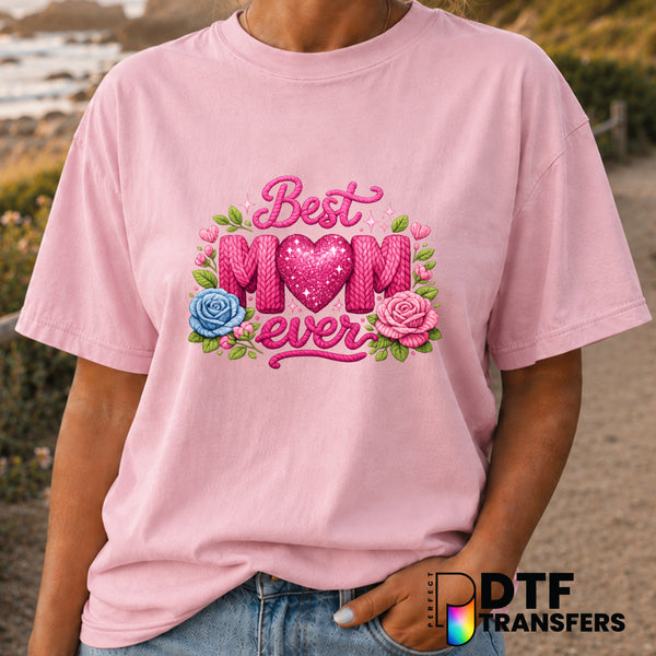 Best Mom Ever Floral Roses – Mother's Day DTF Transfer (view 1 of 2) – by Perfect DTF Transfers – Premade DTF Transfers –...