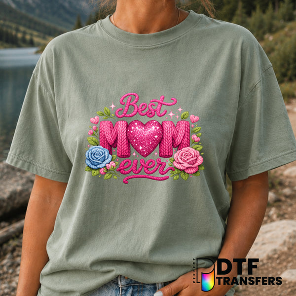Best Mom Ever Floral Roses – Mother's Day DTF Transfer (view 2 of 2) – by Perfect DTF Transfers – Premade DTF Transfers –...